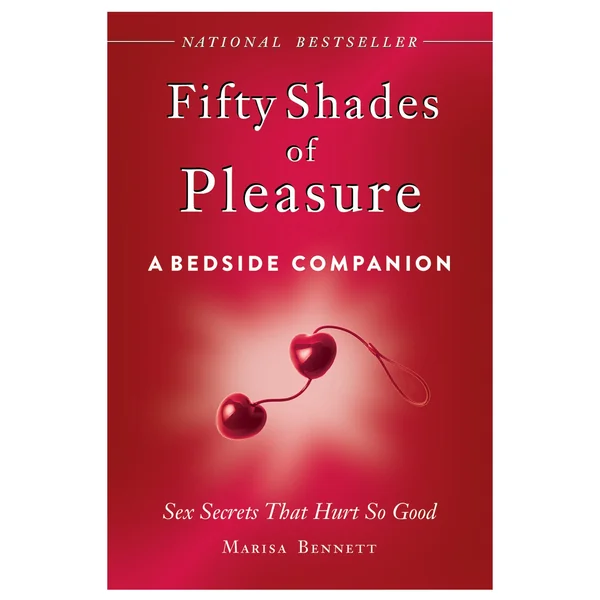 Fifty Shades Of Pleasure: A Bedside Companion