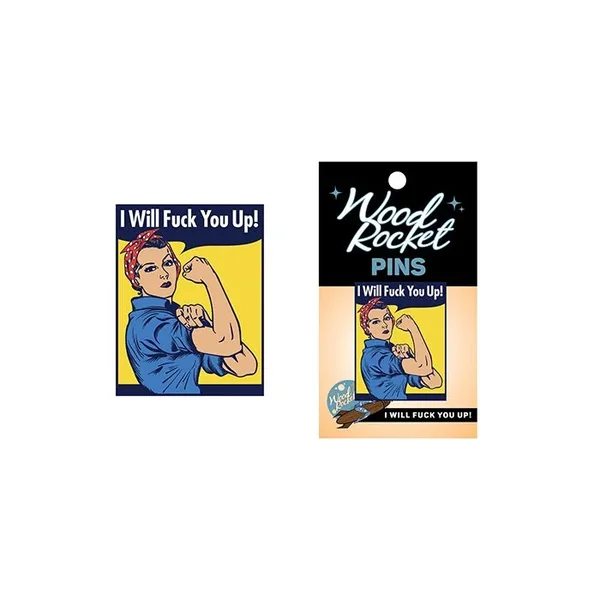 I Will Fuck You Up! Pin