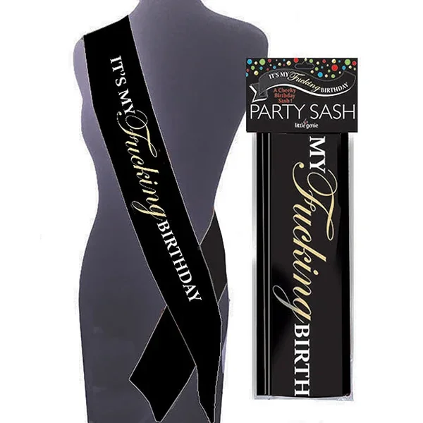 It’s My Fucking Birthday Sash