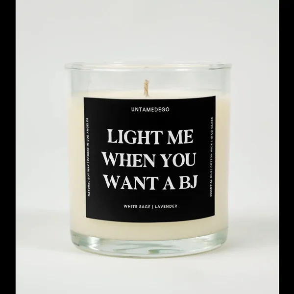 Light Me When You Want A BJ Candle