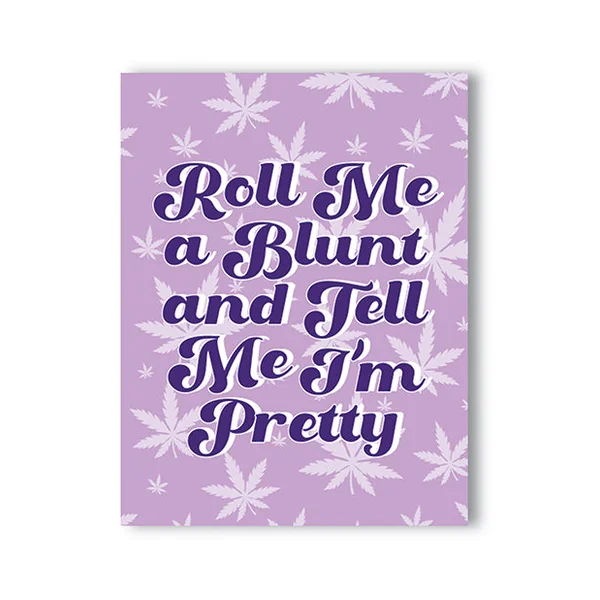 Roll Me A Blunt 420 Greeting Card