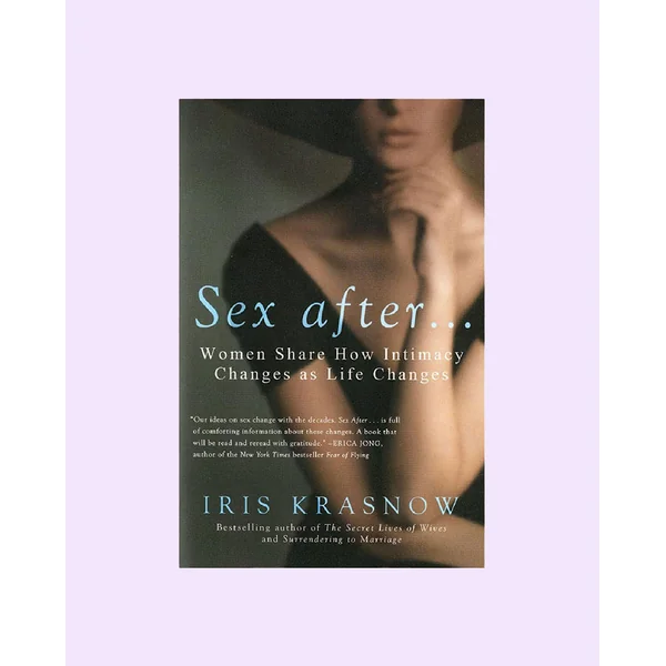 Sex After...: Women Share How Intimacy Changes as Life Changes