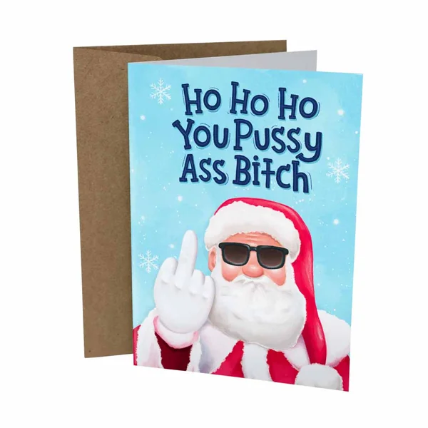 Sleazy Greetings – You Pussy Ass Bitch Card