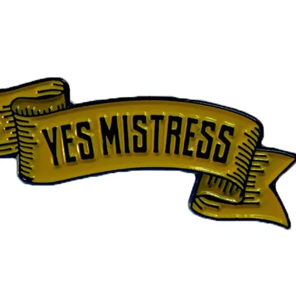 Yes Mistress Enamel Pin